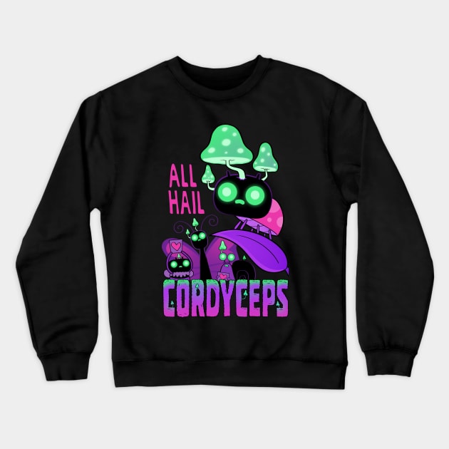 Hail Cordyceps Crewneck Sweatshirt by Queenmob